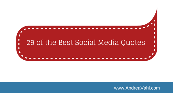 29 of the Best Social Media Quotes