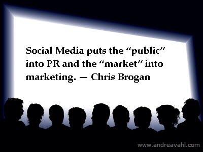 Social Media puts the "public" into PR and the "market" into marketing - Chris Brogan