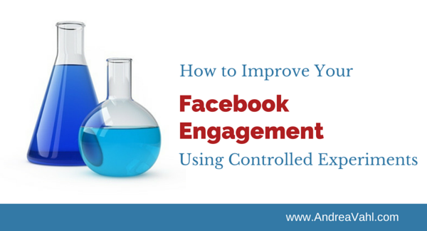 How to Improve Your Facebook Engagement Using Controlled Experiments