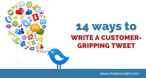 14 Ways to Write a Customer-Gripping Tweet