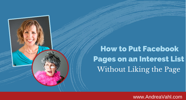 How to Put Facebook Pages on an Interest List Without Liking the Page