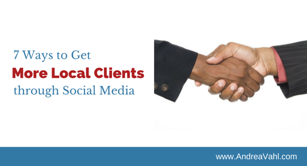 7 Ways to Get More Local Clients through Social Media