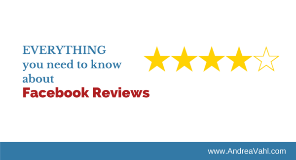 Everything You Need to Know about Facebook Reviews