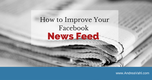 How to Improve Your Facebook News Feed