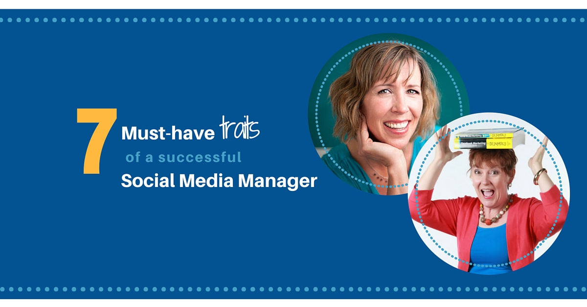 7 Must-have Traits of a Successful Social Media Manager