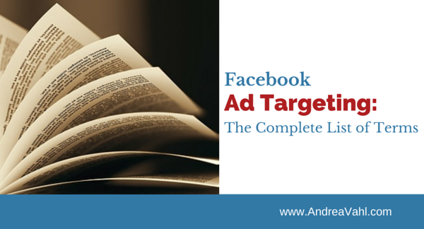 Facebook Ad Targeting – The Complete List of Terms