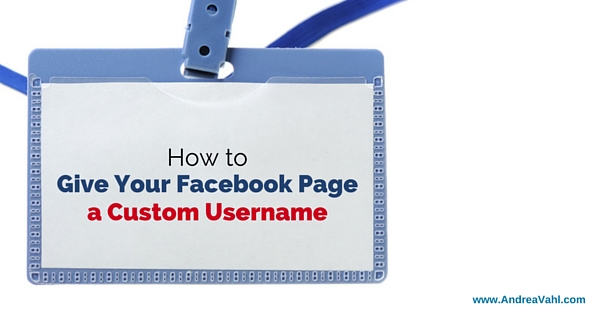 How to Give Your Facebook Page a Custom Username