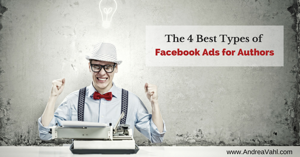 The 4 Best Types of Facebook Ads for Authors