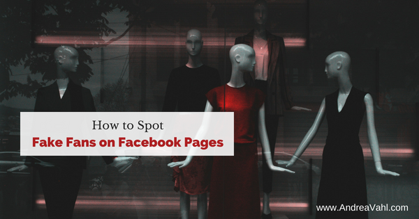 How to Spot Fake Fans on Facebook Pages