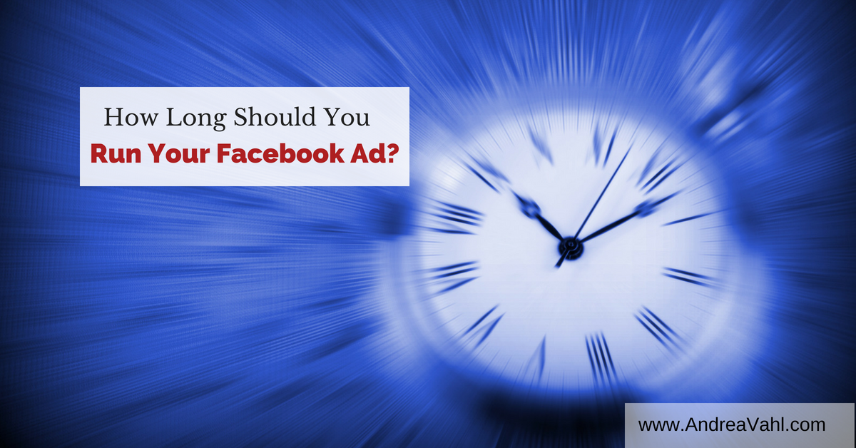 How Long Should You Run Your Facebook Ad?