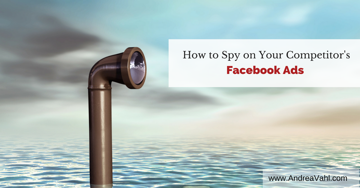 How to Spy on Your Competitor’s Facebook Ads