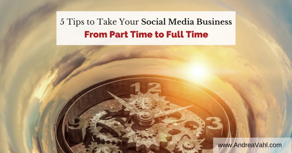 Social Media Business Part time to Full Time