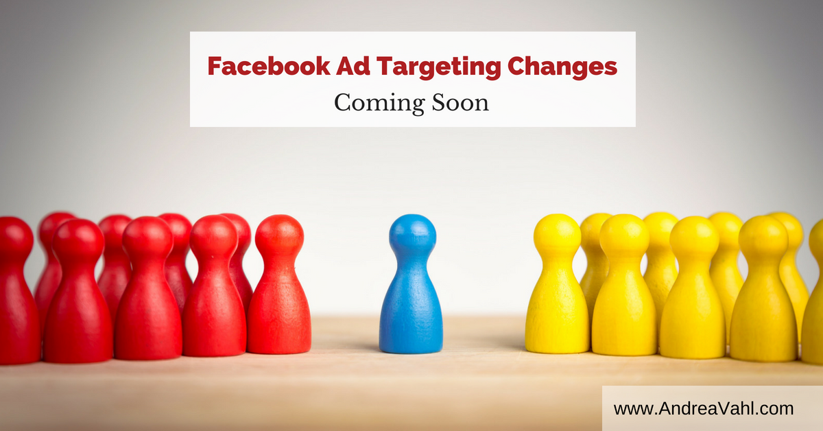 Facebook Ad Targeting Changes – How to Adjust Your Strategy