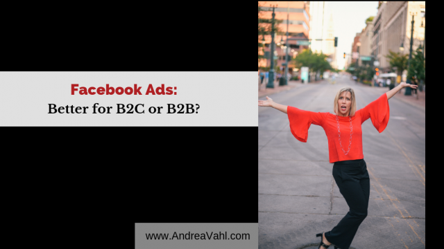 Facebook Ads Better for B2B or B2C