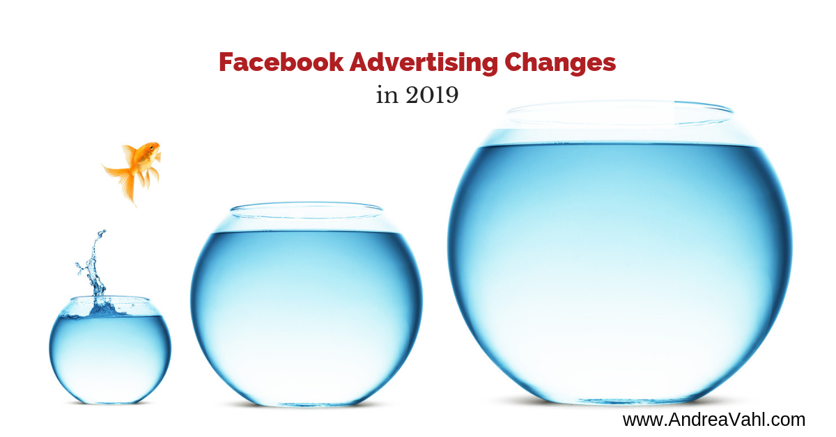 Facebook Advertising Changes 2019