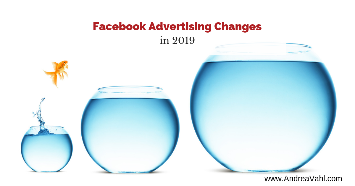 Facebook Advertising Changes for 2019