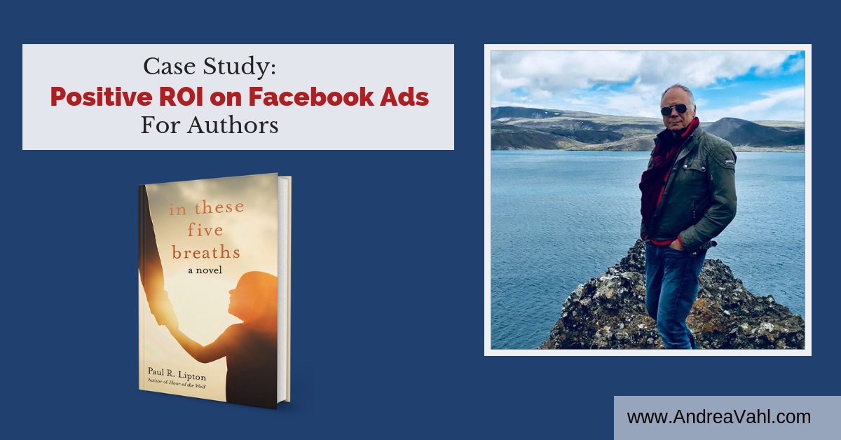 Case Study:  Positive ROI on Facebook Ads for Authors
