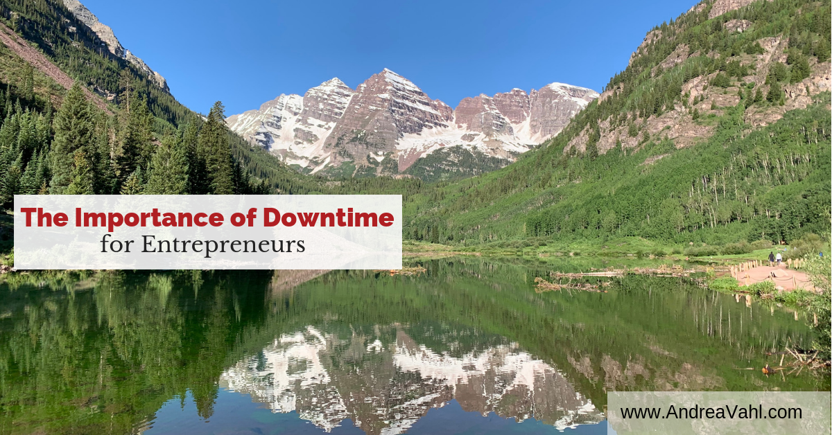 The Importance of Downtime for Entrepreneurs
