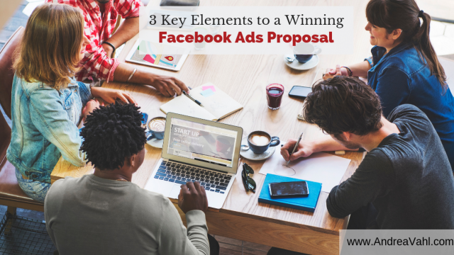 3 Key Elements to a Winning Facebook Ads Proposal