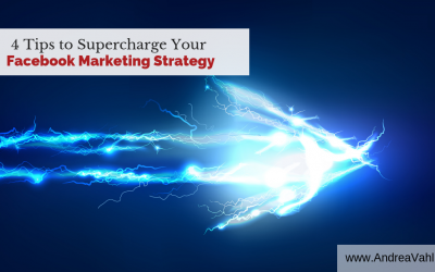 4 Tips to Supercharge Your Facebook Marketing Strategy