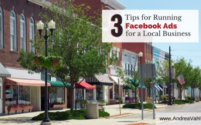 3 Tips for Running Facebook Ads for a Local Business