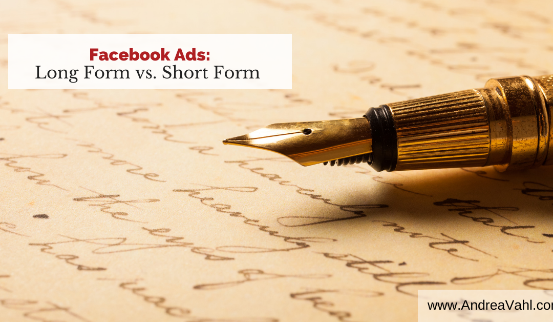 Facebook Ads: Long Form or Short Form