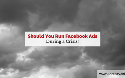 Should You Run Facebook Ads During a Crisis?