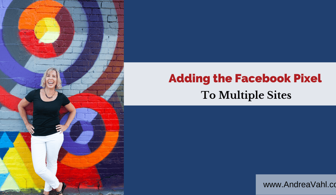Adding the Facebook Pixel to Multiple Sites