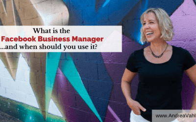 What is the Facebook Business Manager…and when should you use it?