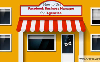 How to Use Facebook Business Manager for Agencies