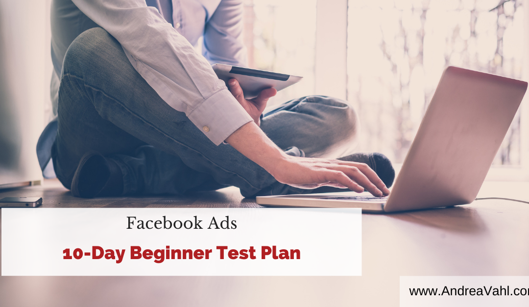 10-Day Beginner Facebook Ad Test Plan