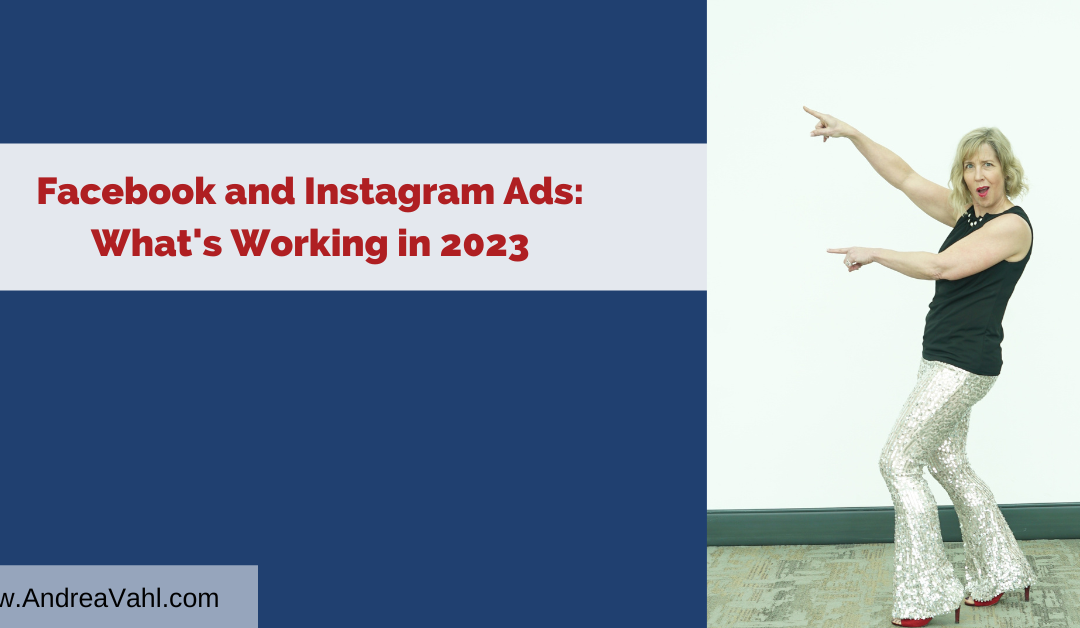 Facebook Ads: What’s Working in 2023