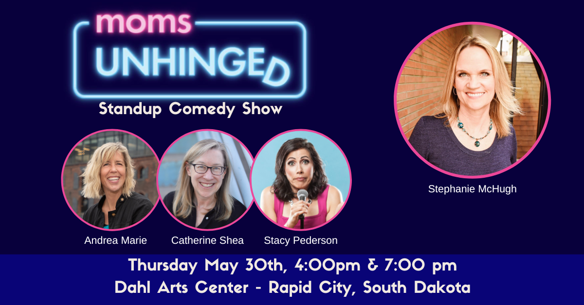 053024_RapidCity_Moms Unhinged Standup Comedy_event_v2 Standup comedy Boulder CO